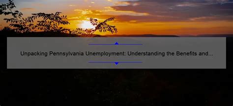 Unpacking Pennsylvania Unemployment Understanding The Benefits And