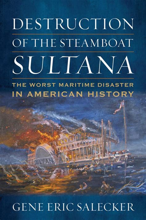 Global Maritime History Review: Salecker "Destruction of the Steamboat Sultana" - GMH