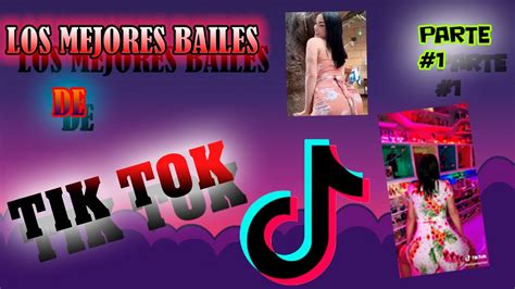 🔥los Mejores Bailes En Tik Tok 🔥👌 Parte 1🔥🍑 Tik Tok Ss Youtube