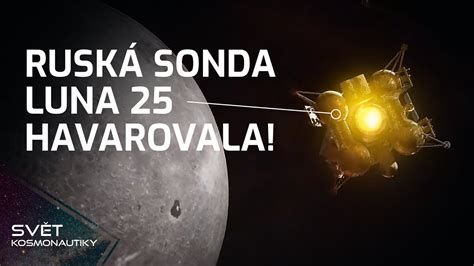 Ruská sonda Luna 25 havarovala 100 mise Starlink a odlet lodi