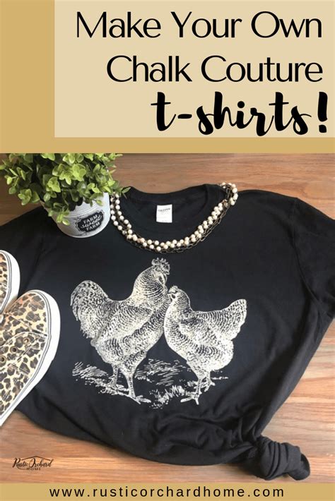 Use Chalk Couture Ink To Design Your Own T Shirts Rustic Orchard