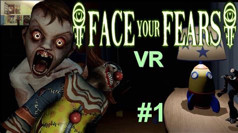 FACING MY FEARS Face Your Fears 1 Oculus Rift VR YouTube