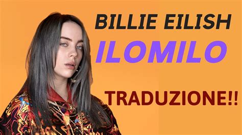 Billie Eilish Ilomilo Lyrics And Italian Translate Traduzione