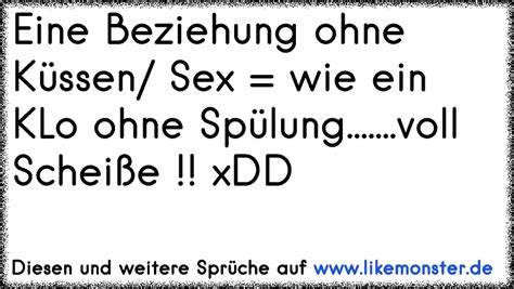 Lieber Sex ohne Beziehung als ne Beziehung ohne Sex Tolle Sprüche und Zitate auf