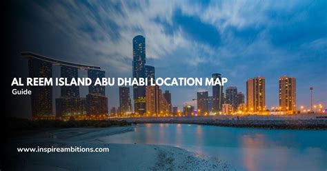 Al Reem Island Abu Dhabi Location Map Your Essential Guide