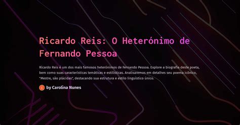 Leia O Poema De Ricardo Reis Heteronimo De Fernando Pessoa - Ricardo Reis: O Heterónimo de Fernando Pessoa