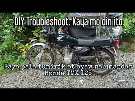 Honda Tmx Ito Ang Dahilan Bakit Tumirik At Ayaw Na Umandar Youtube