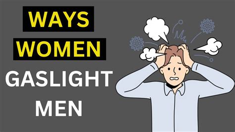 Ways Women Gaslight Men Youtube