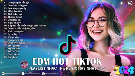 Có Một Người Vẫn Đợi Top 20 Bản Nhạc Trẻ Remix Hay Nhất Hiện Nay EDM Hot TikTok 2024 YouTube