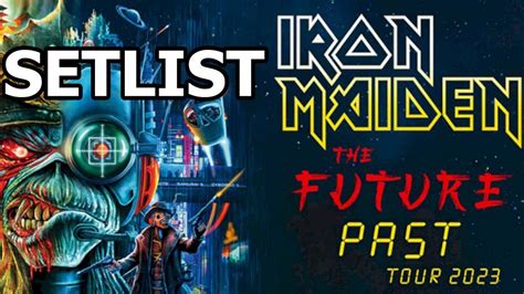 Iron Maiden O Setlist Da The Future Past Tour Youtube