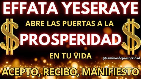 EFFATA YESERAYE DESBLOQUEA LA PROSPERIDAD Y MANIFIESTA ABUNDANCIA