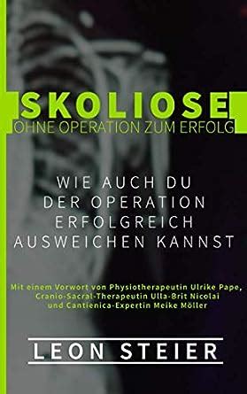 Skoliose Ohne Operation Zum Erfolg Wie Auch Du Der Operation