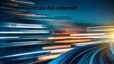 Consecuencias Del Internet By Jhoana Cabrera On Prezi