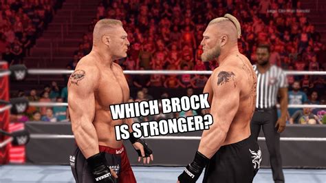 Brock Lesnar Vs Brock Lesnar Which Brock Is Stronger Wwe