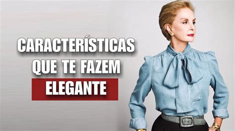 5 Qualidades De Uma MULHER ELEGANTE YouTube