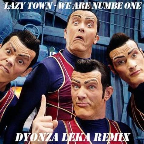 Stream Lazy Town - We Are Number One (Dyonza Leka Remix) by Dyonza Leka ...