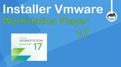 Comment Installer Vmware Workstation Player Sur Windows Youtube