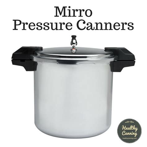 Mirro Pressure Canners - Healthy Canning in Partnership with Facebook ...