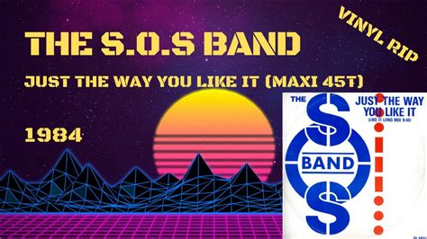 The S O S Band Just The Way You Like It 1984 Maxi 45t Youtube