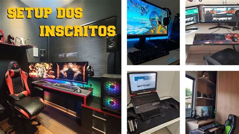 700 SETUPS já apresentados Setup dos inscritos YouTube