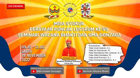 Misa Syukur Perayaan Puncak Lustrum Vii Seminari Wacana Bhakti Dan Sma