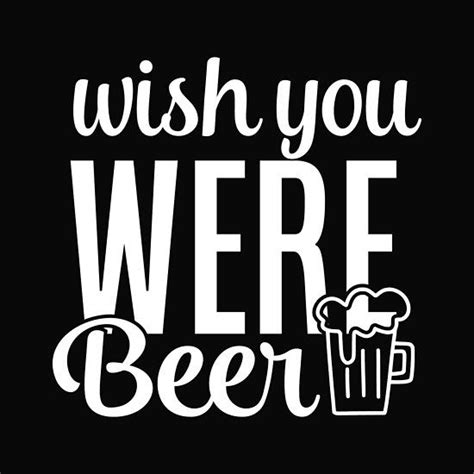 Wish You Were Beer By Jlebychristina Redbubble