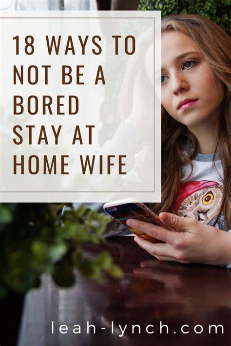 18 Ways To Not Be A Bored Stay At Home Wife Artofit