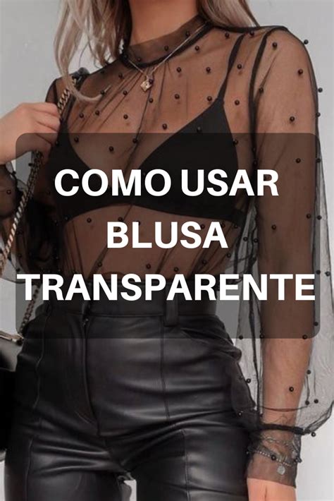 COMO USAR BLUSA TRANSPARENTE Em 2020 Camisa Transparente Blusas