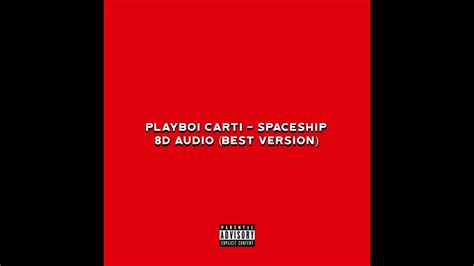 Playboi Carti Spaceship 8d Audio Best Version Youtube