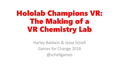 Hololab Champions Vr The Making Of A Vr Chemistry Lab Ppt