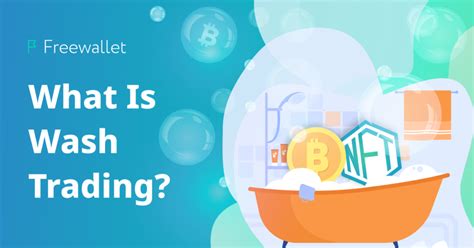 What Is Wash Trading In Crypto Freewallet