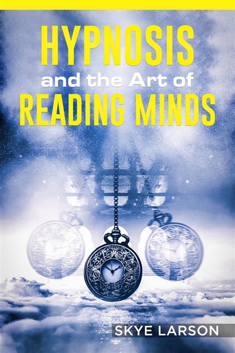 Buy Hypnosis And The Art Of Reading Minds Reprogramming The Mind Using