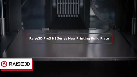 Raise D Pro Hs Series New Printing Build Plate Youtube