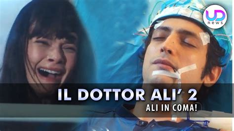 Anticipazioni Il Dottor Alì Puntate Turche Alì In Coma YouTube