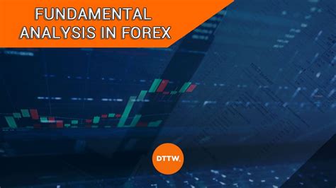 Making Fundamental Analysis Effective In Forex Trading