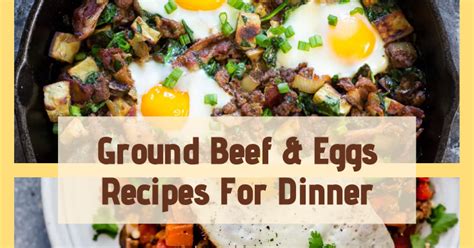 Ground Beef And Eggs Recipes For Dinner
