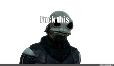 Meme Fuck This All Templates Meme Arsenal