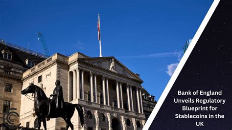 Bank Of England Unveils Regulatory Blueprint For Stablecoins In The UK