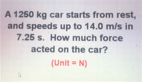 Solved A Kg Car Starts From Rest And Speed Solutioninn