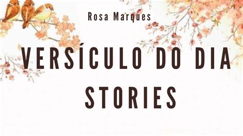 VERSICULO DO DIA STORIES Rosa Marques YouTube