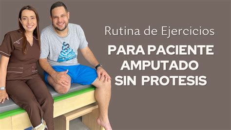 Rutina de Ejercicios Para Paciente Amputado Sin Prótesis YouTube