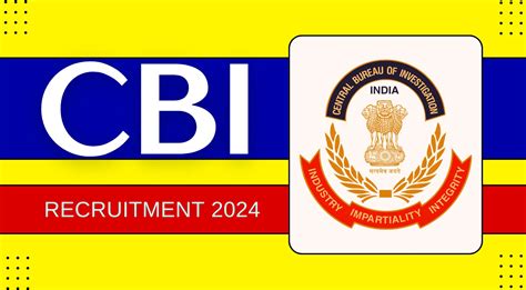 CBI Notification Out 2024 Check Post Tenure Eligibility Criteria