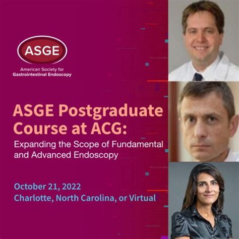 Asge Postgraduate Course At Acg 2022 Expanding The Scope Of Fundamental