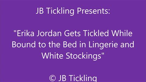 Erika Jordan Tickled In White Lingerie And Stockings WMV JB Tickling