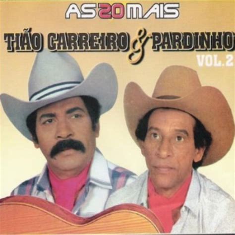 As 20 Melhores De Tião Carreiro E Pardinho - As 20 Mais — Tião Carreiro e Pardinho | Last.fm