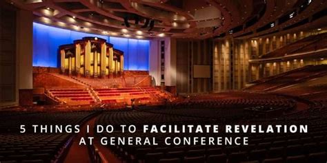 5 Things I Do To Facilitate Revelation At General Conference Lds Daily