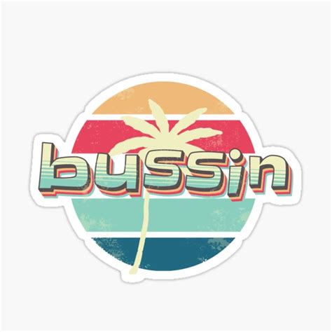 Bussin Sticker For Sale By Ironicdoll Redbubble