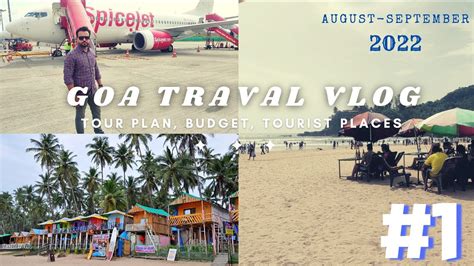 Goa Travel Vlog 2022 Goa Tour Plan Goa Tour Guide Goa In