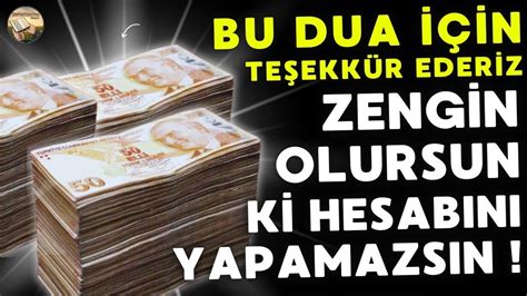 Bu Dua Sayes Nde Yle Zeng N Olursun K Hesabini Yapamazsin