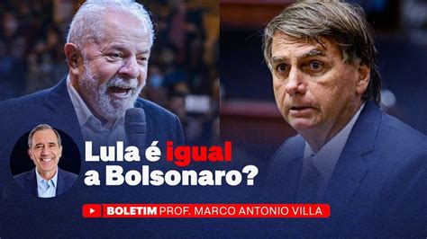 Lula é Igual A Bolsonaro Youtube